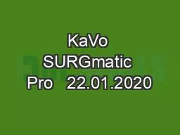 KaVo SURGmatic Pro   22.01.2020
