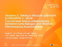 Session 3: Taking a lifecycle approach to EUnetHTA´s work: