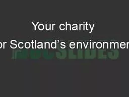 Your charity for Scotland’s environment