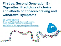 First vs. Second Generation E-Cigarettes: Predictors of choice and effects on tobacco