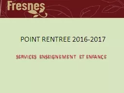 POINT RENTREE 2016-2017 SERVICES ENSEIGNEMENT ET ENFANCE