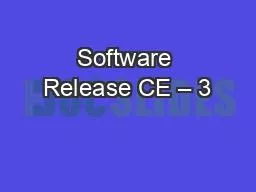 Software Release CE – 3