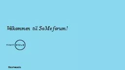 Velkommen til  SoMe  forum!