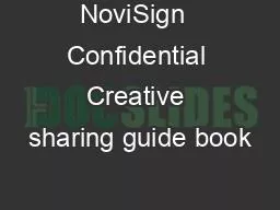 NoviSign  Confidential Creative sharing guide book