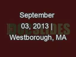 September 03, 2013 | Westborough, MA