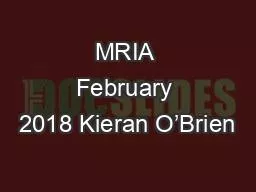 MRIA February 2018 Kieran O’Brien