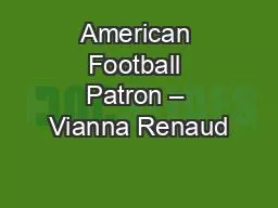 American Football Patron – Vianna Renaud
