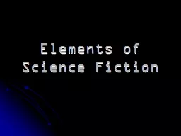 PPT-Elements of Science Fiction