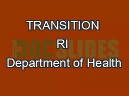 TRANSITION RI Department of Health