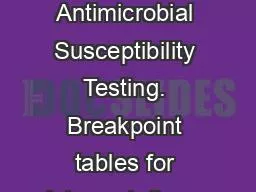 European  Committee on Antimicrobial Susceptibility Testing. Breakpoint tables for interpretation o