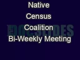 Native Census Coalition Bi-Weekly Meeting