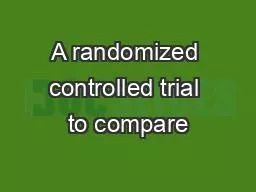 A randomized controlled trial to compare