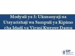 Modyuli ya 5: Ukusanyaji na Utayarishaji wa Sampuli ya Kipimo cha Idadi ya Virusi Kwenye Damu