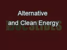 Alternative and Clean Energy