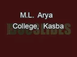 M.L.  Arya  College,  Kasba