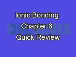 PPT-Ionic Bonding Chapter 6 Quick Review