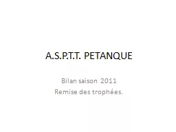 A.S.P.T.T. PETANQUE Bilan saison 2011