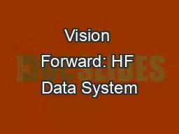 Vision Forward: HF Data System