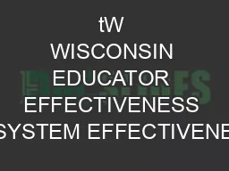 tW WISCONSIN EDUCATOR EFFECTIVENESS SYSTEM EFFECTIVENE