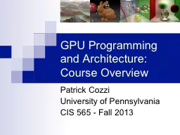 GPU Programming and Architecture:  Course Overview