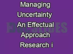Managing Uncertainty  An Effectual Approach Research i
