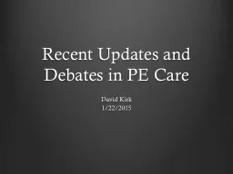 Recent Updates and Debates in PE Care