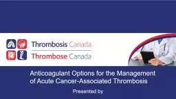 Anticoagulant Options for the Management of Acute Cancer-Associated Thrombosis