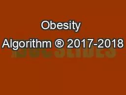 Obesity Algorithm ® 2017-2018