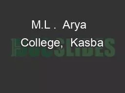 M.L .  Arya  College,  Kasba