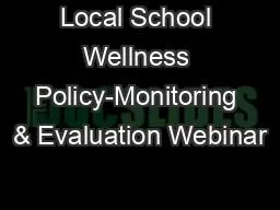 Local School Wellness Policy-Monitoring & Evaluation Webinar