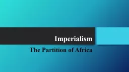 Imperialism The Partition of Africa