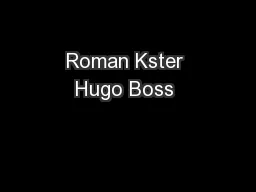 Roman Kster Hugo Boss 