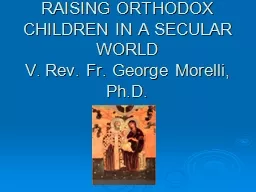 RAISING ORTHODOX CHILDREN IN A SECULAR WORLD