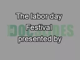 The labor day Festival presented by