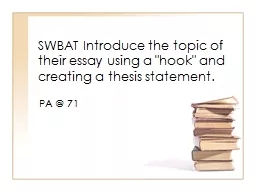 SWBAT Introduce the topic of their essay using a 