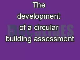 The development of a circular building assessment