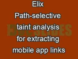 Elix Path-selective taint analysis for extracting mobile app links
