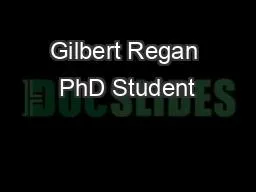 Gilbert Regan PhD Student