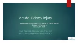 Acute Kidney Injury Mary (tessie) Behrens, MD, FACP, FASN, FNKF
