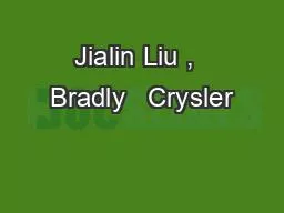 Jialin Liu ,  Bradly   Crysler