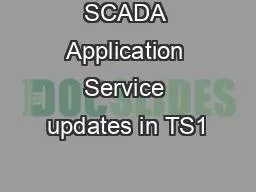 SCADA Application Service updates in TS1