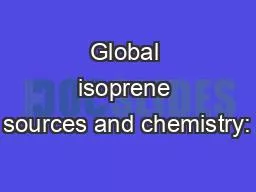 Global isoprene sources and chemistry: