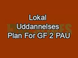 Lokal Uddannelses Plan For GF 2 PAU