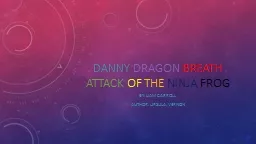 Danny  Dragon   BReath Attack