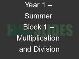 Year 1 – Summer Block 1 – Multiplication and Division