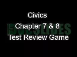 Civics Chapter 7 & 8 Test Review Game