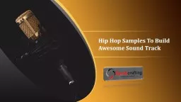 Hip Hop Samples To Build Awesome Sound Track