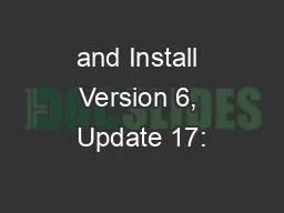 and Install Version 6, Update 17: