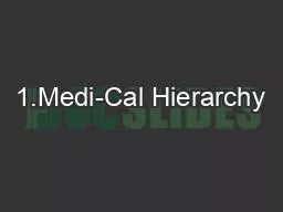 1.Medi-Cal Hierarchy