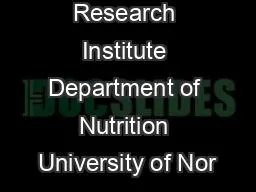 Nutrition Research Institute Department of Nutrition University of Nor